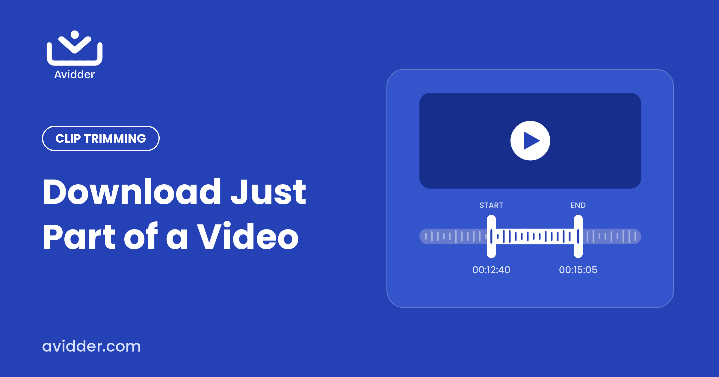 Avidder clip trimming feature showing a start and end time selector